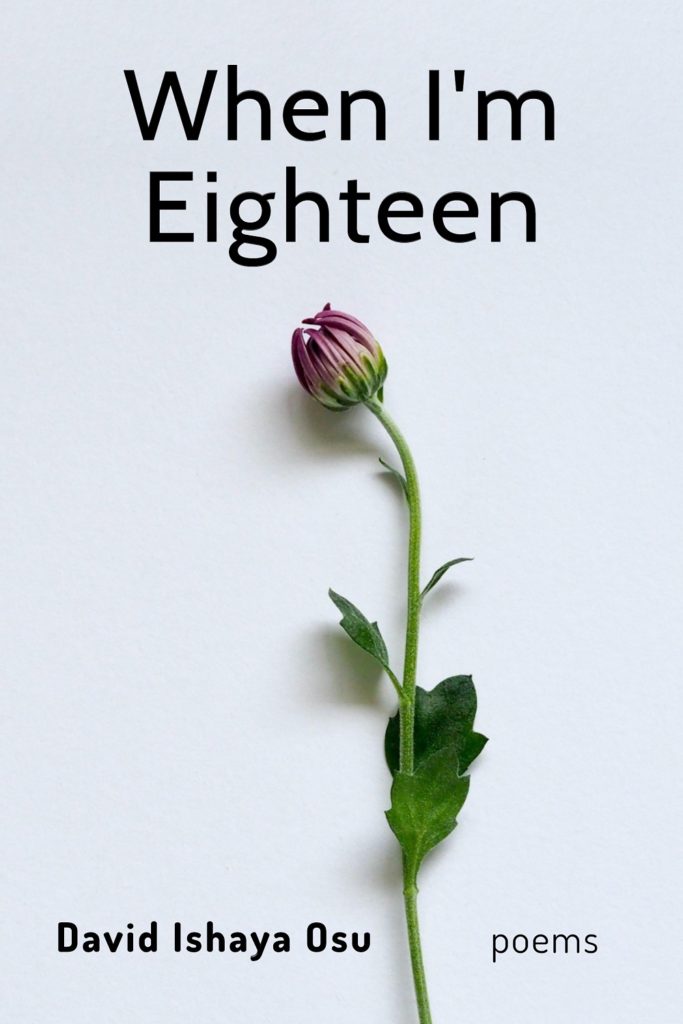 WHEN I'M 18 By DAVID ISHAYA OSU